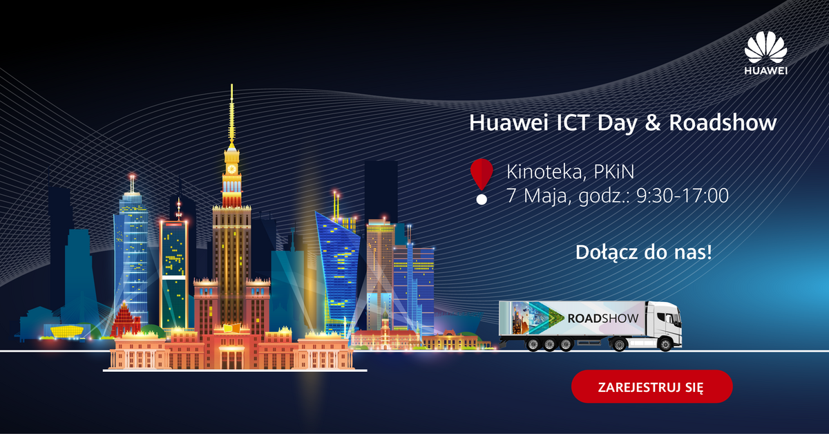 Mobile exhibitions Huawei Europe Enterprise Roadshow 2024 will be available in Poland on May 7